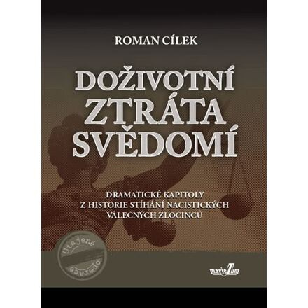 Doživotní ztráta svědomí - Roman Cílek