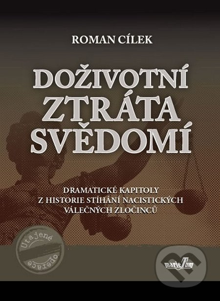 Doživotní ztráta svědomí - Roman Cílek