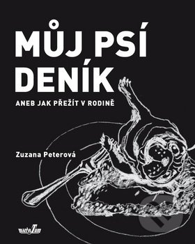 Můj psí deník aneb Jak přežít v rodině - Zuzana Peterová