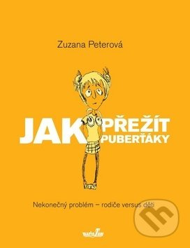 Jak přežít puberťáky - Zuzana Peterová