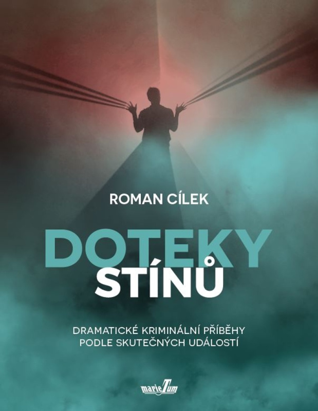 Doteky stínů - Roman Cílek
