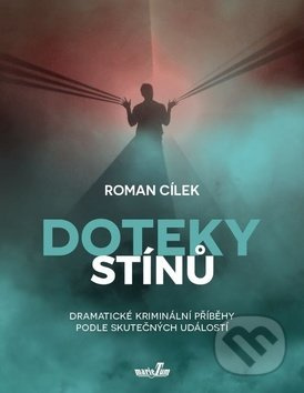 Doteky stínů - Roman Cílek