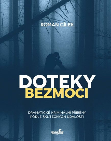 Doteky bezmoci - Roman Cílek