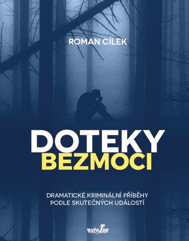 Doteky bezmoci - Roman Cílek