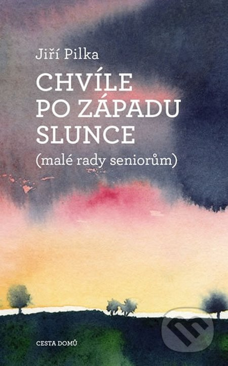 Chvíle po západu slunce - Jiří Pilka