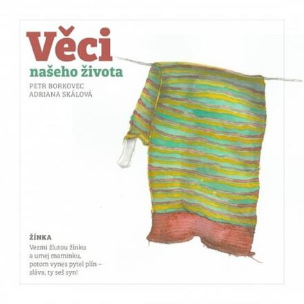 Věci našeho života - Adriana Skálová, Petr Borkovec