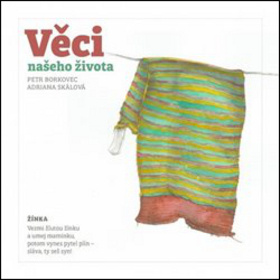 Věci našeho života - Adriana Skálová, Petr Borkovec