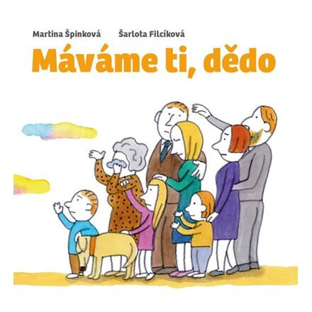 Máváme ti, dědo