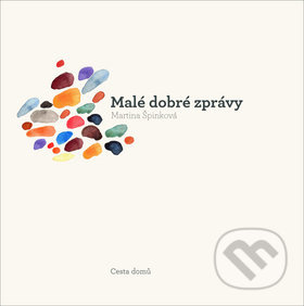 Malé dobré zprávy - Martina Špinková