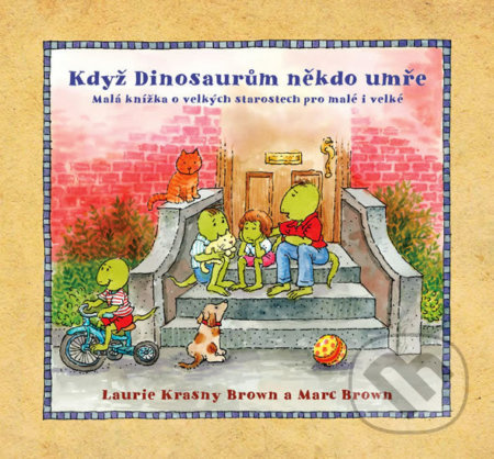 Když Dinosaurům někdo umře - Laurie Krasny Brown, Marc Brown