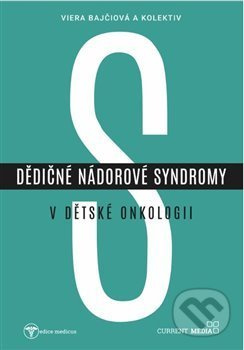 Dědičné nádorové syndromy v dětské onkologii - Viera Bajčiová, kol.
