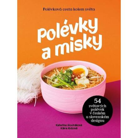 Polévky a misky - Kateřina Mocňáíková, Klára Kvízová