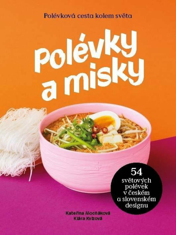 Polévky a misky - Kateřina Mocňáíková, Klára Kvízová