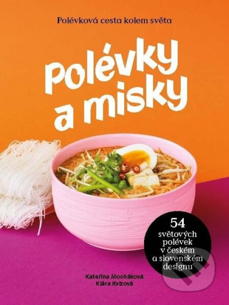 Polévky a misky - Kateřina Mocňáíková, Klára Kvízová