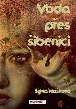 Voda přes šibenici - Sylva Mašková