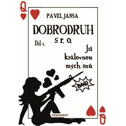 Dobrodruh s r. o. 2 - Jsi královnou mých snů