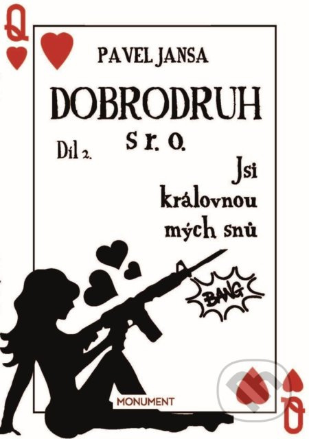 Dobrodruh s r. o. 2 - Jsi královnou mých snů