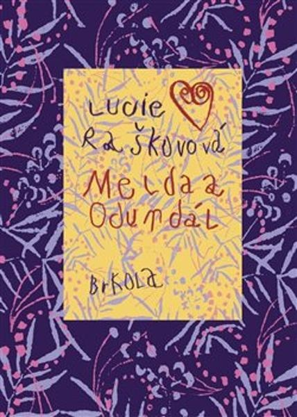 Melda a Odundál - Lucie Raškovová