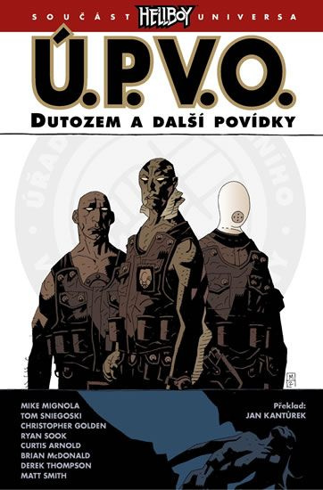 Ú.P.V.O. 1: Dutozem a další povídky - Mike Mignola, Christopher Golden