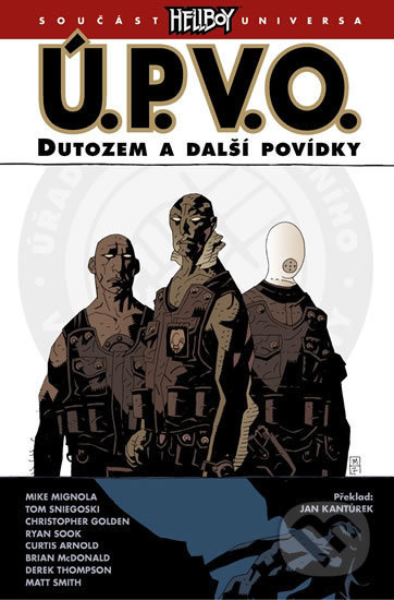 Ú.P.V.O. 1: Dutozem a další povídky - Mike Mignola, Christopher Golden