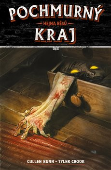 Pochmurný kraj 1: Hejna běsů - Cullen Bunn, Tyler Crook