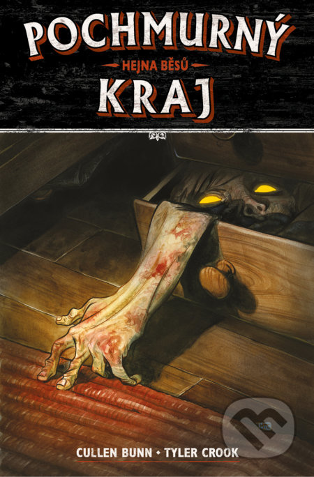 Pochmurný kraj 1: Hejna běsů - Cullen Bunn, Tyler Crook