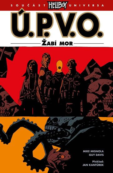 Ú.P.V.O. 3: Žabí mor - Mike Mignola, Guy Davis