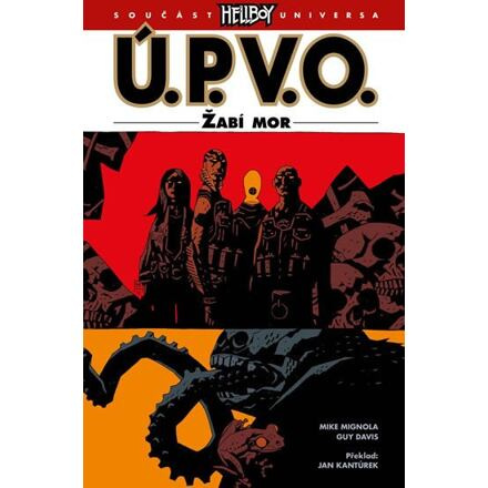 Ú.P.V.O. 3: Žabí mor - Mike Mignola, Guy Davis