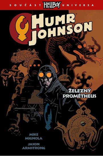 Humr Johnson 1: Železný Prométheus - Mike Mignola, Jason Armstrong