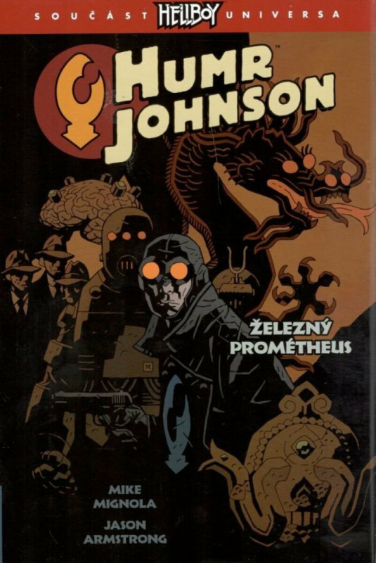 Humr Johnson 1: Železný Prométheus - Mike Mignola, Jason Armstrong