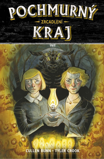 Pochmurný kraj 2: Zrcadlení - Cullen Bunn, Tyler Crook