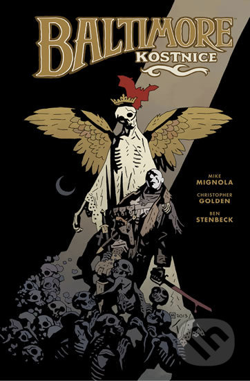 Baltimore 4: Kostnice - Mike Mignola, Christopher Golden, Ben Stenbeck