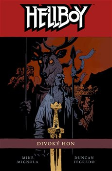 Hellboy 9: Divoký hon - Mike Mignola, Duncan Fegredo