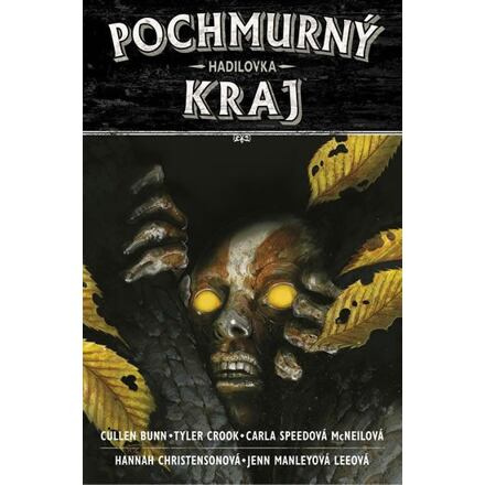 Pochmurný kraj 3: Hadilovka - Cullen Bunn, Tyler Crook, Carla Speedová McNeilová