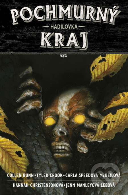 Pochmurný kraj 3: Hadilovka - Cullen Bunn, Tyler Crook, Carla Speedová McNeilová