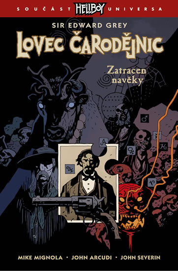 Lovec čarodějnic 2: Zatracen navěky - Mike Mignola, John Arcudi, John Severin