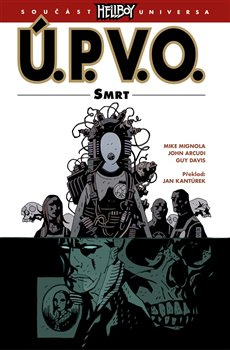 Ú.P.V.O. 4: Smrt - Mike Mignola, John Arcudi, Guy Davis