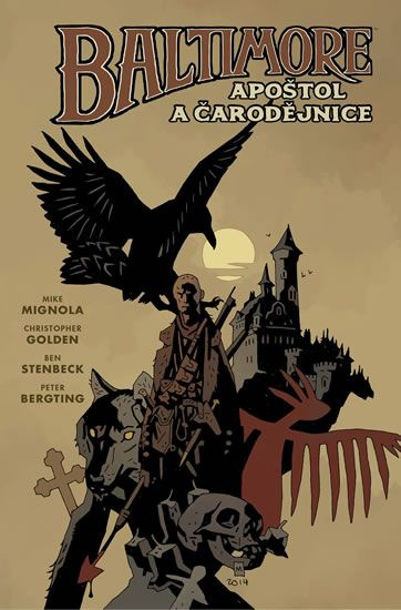 Baltimore 5: Apoštol a čarodějnice - Mike Mignola, Christopher Golden, Ben Stenbeck, Peter Bergting