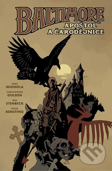 Baltimore 5: Apoštol a čarodějnice - Mike Mignola, Christopher Golden, Ben Stenbeck, Peter Bergting