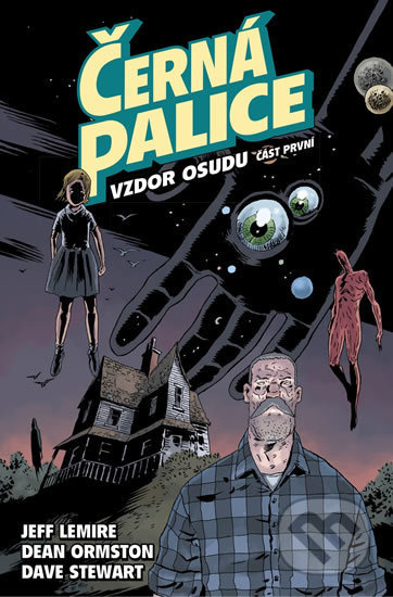 Černá palice 3: Vzdor osudu, část první - Jeff Lemire, Dean Ormston