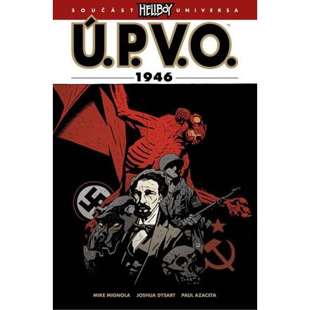 Ú.P.V.O. 9: 1946 - Mike Mignola, Joshua Dysart, Paul Azaceta