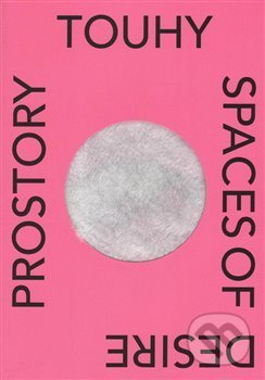 Prostory touhy / Spaces of Desire (Je architektura sexy? / Is Architecture Sexy?) - kniha z kategorie Architektura