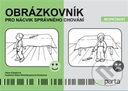 Obrázkovník pro nácvik správného chování - Bezpečnost - Hana Zobačová