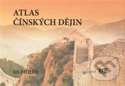 Atlas čínských dějin - Jiří Fidler