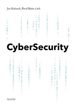 CyberSecurity - kol., Jan Kolouch, Pavel Bašta