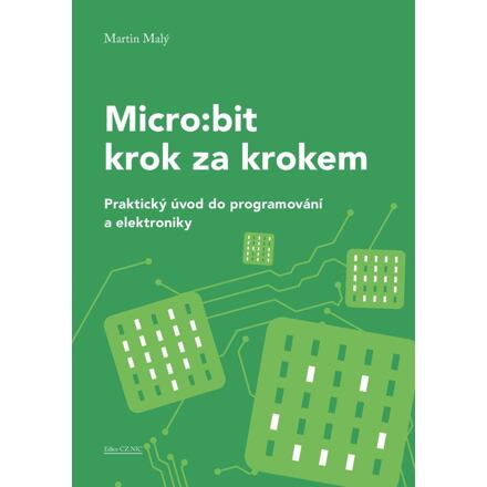 Micro:bit krok za krokem - Martin Malý