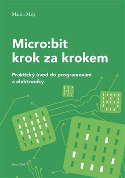 Micro:bit krok za krokem - Martin Malý