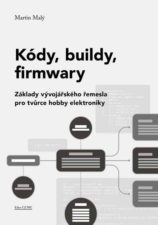 Kódy, buildy, firmwary -  Martin Malý