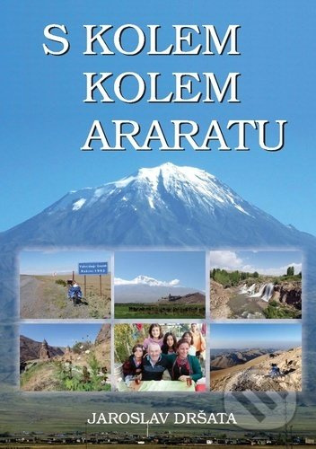 S kolem kolem Araratu - Jaroslav Dršata