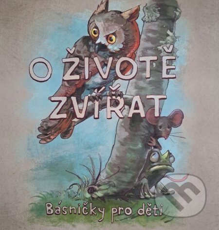 O životě zvířat (Básničky pro děti) - Dan Pfeifer - kniha z kategorie Básničky